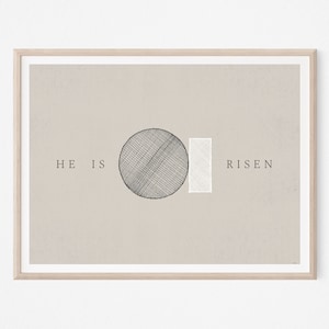 He Is Risen, DIGITAL PRINT, Minimalist Bible Print, WALL Art, Jesus Print, Jesus Art, Easter, Resurrection, Calvary, He Is Alive, Christ