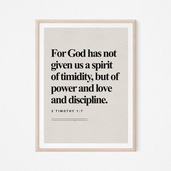 2 Timothy 1:7, Bible Verse, DIGITAL Print, Modern Bible, Scripture Wall Art, Christian Wall Art, Faith Print, Do Not Fear, Spirit of Love