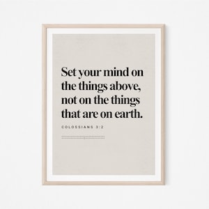 Colossians 3:2, Bible Verse, DIGITAL Print, Modern Bible, Scripture Wall Art, Christian Wall Art, Faith Print, Set your Mind on Things Above