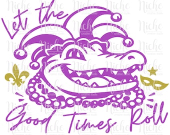 Gator Let the Good Times Roll | Digital Download | SVG | PNG |