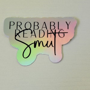 Probably Reading Smut - Bookish sticker