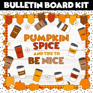 May include: A fall-themed bulletin board kit with the text "Pumpkin Spice and Tips to Be Nice." The design includes coffee cups, pumpkins, and decorative banners. The kit is framed with a black and white polka dot border.