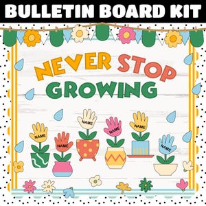 Könnte beinhalten: Ein Bulletin Board-Set mit weißem Holzgrund und dem Text "Never Stop Growing". Das Set enthält bunte Blumen- und Regentropfen-Dekorationen sowie sechs Blumentöpfe mit Handabdruck-Ausschnitten für Schülernamen.