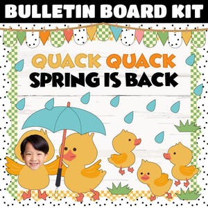 May include: A bulletin board kit with a spring theme. The kit features a wooden background with a green and white checkered border. The text "Quack Quack Spring is Back" is written in black letters. There are also images of ducklings and a blue umbrella.