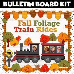 May include: A vibrant bulletin board kit with the text "Fall Foliage Train Rides." The design includes a black and red train with children's photos, surrounded by autumn trees, leaves, and decorative banners.