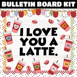 Ich liebe Dich ein Latte | Valentinstag Pinnwand | Klassenzimmer Dekor Tür Dekor | Valentinstag Dekor | SOFORTIGER DOWNLOAD | Digitaler Download