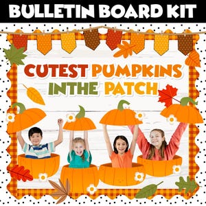 May include: A bulletin board kit with the text "CUTEST PUMPKINS IN THE PATCH". The image features children in orange pumpkin cutouts, holding pumpkin tops. The design includes fall leaves, flowers, and a banner with decorative pennants.