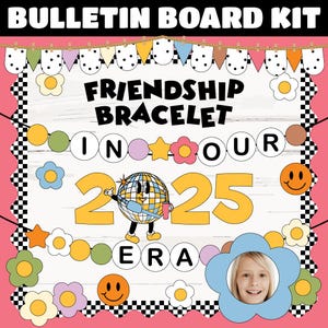 Friendship Bracelet Bulletin Board Kit | In Our 2025 Era | The New Year Classroom Decor | INSTANT DOWNLOAD | Digital Download