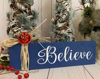 Believe, Believe Sign, Christmas Decor, Christmas Sign, Christmas Decor, Christmas Wood Sign, Wood Sign, Christmas, Christmas Shelf Sitter