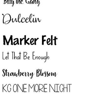 May include: Image of six different handwritten fonts: Billy the Gang, Dulcelin, Marker Felt, Let That Be Enough, Strawberry Blossom, and KG ONE MORE NIGHT.