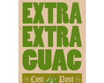 Extra Extra Guac Poster