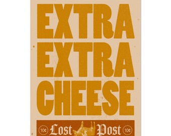 Extra Extra Cheese