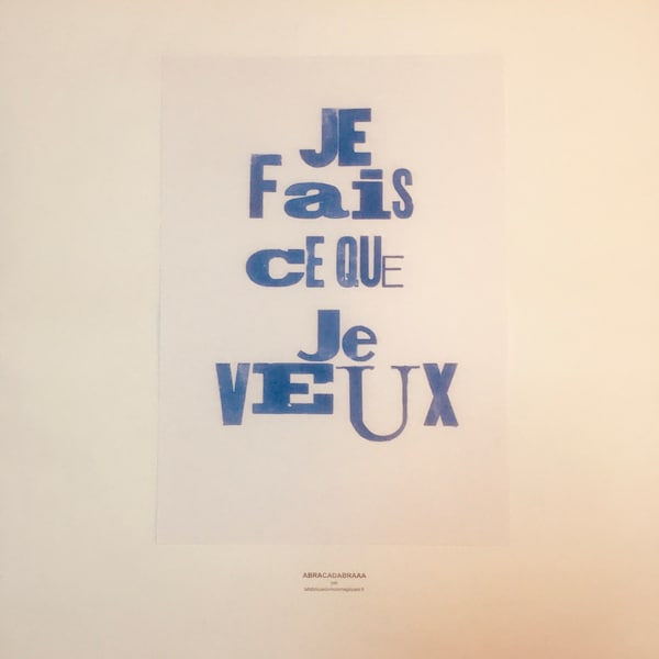 POSTER Impression typographique Je fais ce que je veux