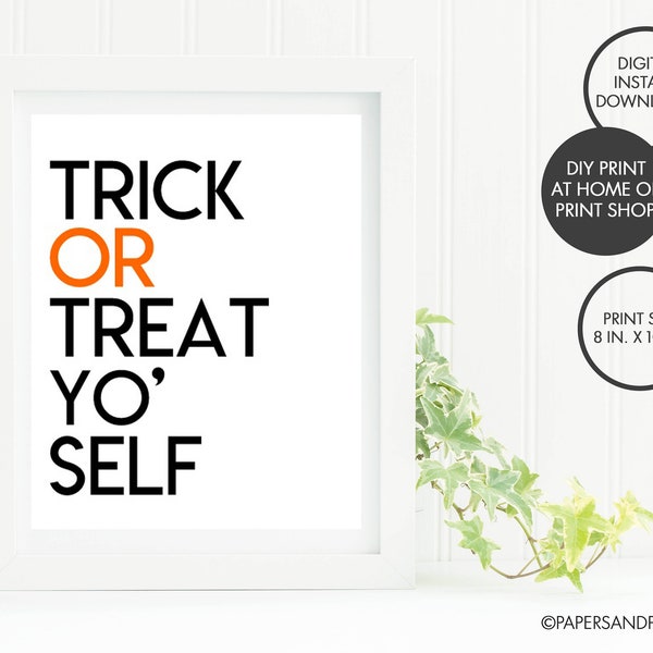 DIGITAL FILE - Halloween "Trick or Treat Yo' Self" Print | Halloween Decor | Wall Art | Halloween Home Decor | 8x10 Halloween Wall Art