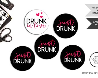 Bachelorette Party Drunk In Love Pin Buttons | Just Drunk Buttons | Bridal Party Pinback Buttons | Bachelorette Party Just Drunk Favors