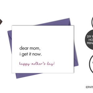 DIGITAL FILE - "Dear Mom, I get it now" Mother's Day Card | Cards for Mom | Mom's Day Cards | Happy Mother's Day | I Love You Mom  Card