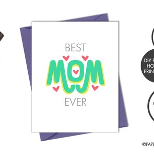 DIGITAL FILE - "Best Mom Ever" Mother's Day Card | Cards for Mom | Mom's Day Cards | Happy Mother's Day | Blank Greeting Cards | Instant