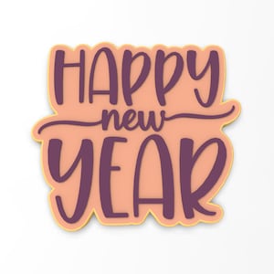 Happy New Year Cookie Cutter | Stamp | Stencil - SHARP EDGES - FAST Shipping - Choose Your Own Size! #2