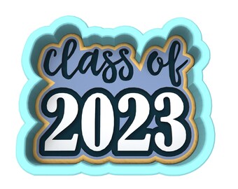 Class of 2023 Cookie Cutter | Stamp | Stencil #A