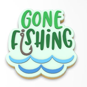 Gone Fishing  Cookie Cutter | Stamp | Stencil - SHARP EDGES - FAST Shipping - Choose Your Own Size!