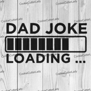 Dad Joke Loading Stencil | REUSABLE, DURABLE, WASHABLE Craft Stencil | Use for Signs, Walls, Canvas & More!