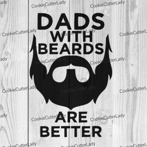 Dads with Beards are Better Stencil | REUSABLE, DURABLE, WASHABLE Craft Stencil | Use for Signs, Walls, Canvas & More!