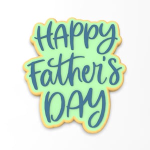 Happy Father&#39;s Day Cookie Cutter | Stamp | Stencil - SHARP EDGES - FAST Shipping - Choose Your Own Size! #1