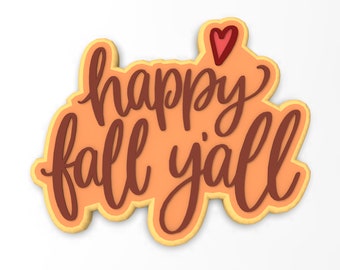 Happy Fall Y'all Cookie Cutter | Stamp | Stencil - SHARP EDGES - FAST Shipping - Choose Your Own Size! #2
