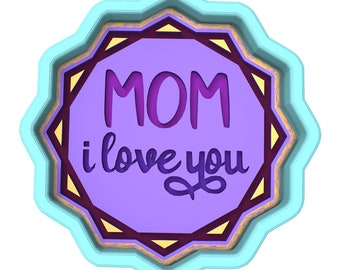 Mom I Love You Cookie Cutter | Stamp | - SHARP EDGES - FAST Shipping - Choose Your Own Size! #1