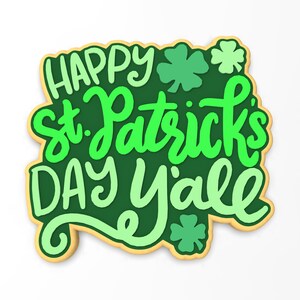 Może przedstawiać: Zielony i złoty znak z napisem "Happy St. Patrick's Day Y'all" i wzorami koniczyny.