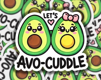 Lets Avo-Cuddle Vinyl Sticker | Dishwasher Safe & Durable | Custom Sizes | Fast Shipping | Made in USA 1