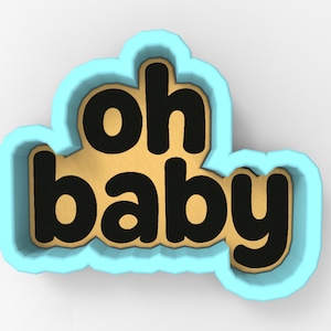 Oh Baby 3 Cookie Cutter | Stamp | Stencil - SHARP EDGES - FAST Shipping - Choose Your Own Size! #1