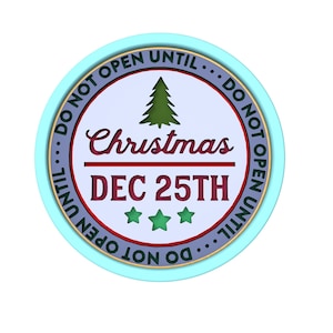Do Not Open Until Christmas Cookie Cutter | Stamp | Stencil - SHARP EDGES - FAST Shipping - Choose Your Own Size! #1