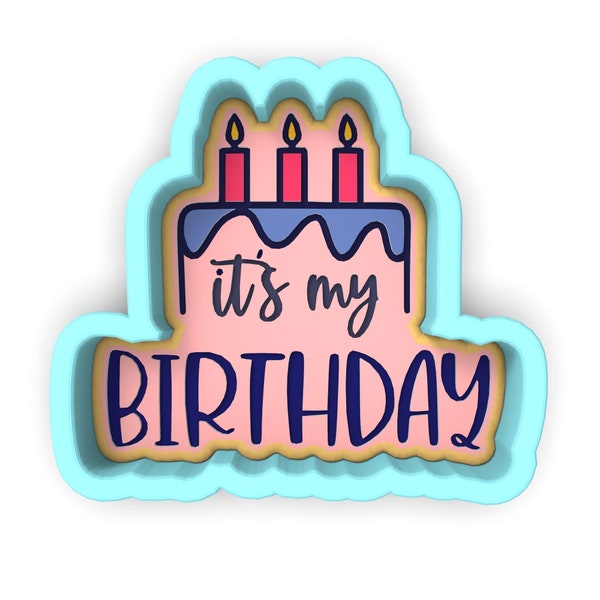 It's My Birthday Cake Cookie Cutter | Stamp | Stencil- SHARP EDGES - FAST Shipping - Choose Your Own Size! #1