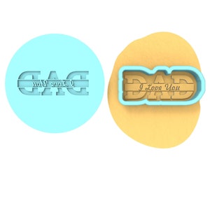 Dad I Love You Cookie Debosser | Cookie Cutter | Stencil #1