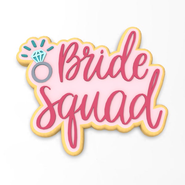 Bride Squad Cookie Cutter | Stamp | Stencil #1 - SHARP EDGES - FAST Shipping - Choose Your Own Size!