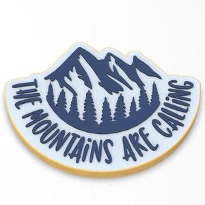 Mountains Are Calling  Cookie Cutter | Stamp | Stencil - SHARP EDGES - FAST Shipping - Choose Your Own Size!