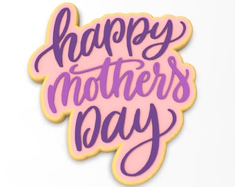 Happy Mother&#39;s Day Cookie Cutter | Stamp | Stencil - SHARP EDGES - FAST Shipping - Choose Your Own Size!