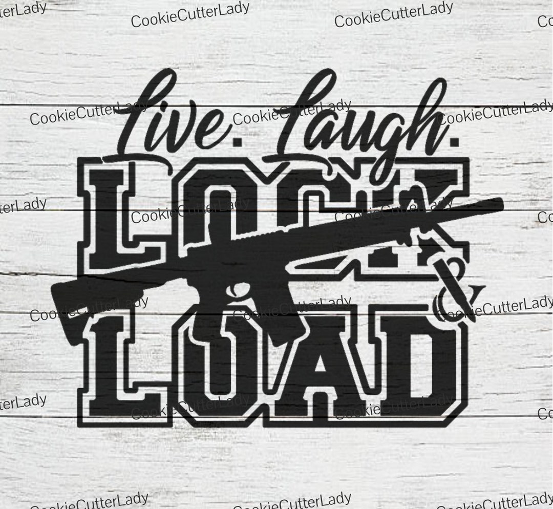 Live Laugh Lock and Load Stencil REUSABLE, DURABLE, WASHABLE Craft