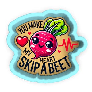 May include: A light blue cookie cutter shaped like a heart with the text "You make my heart skip a beet" and a cartoon beet with a smiling face inside.