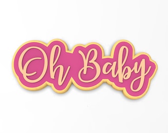 Emporte-pièce Oh Baby | Timbre | Pochoir - BORDS TRANCHANTS - Expédition rapide - Choisissez votre propre taille !