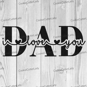 I Love You Dad Stencil | REUSABLE, DURABLE, WASHABLE Craft Stencil | Use for Signs, Walls, Canvas & More!