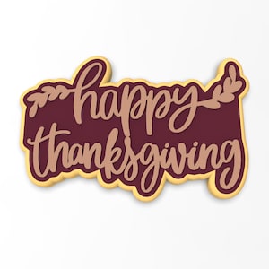 Happy Thanksgiving Cookie Cutter | Stamp | Stencil - SHARP EDGES - FAST Shipping - Choose Your Own Size! #3