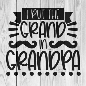 I Put the Grand in Grandpa Stencil | REUSABLE, DURABLE, WASHABLE Craft Stencil | Use for Signs, Walls, Canvas & More!