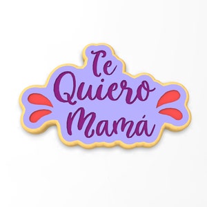 Te Quiero Mama Cookie Cutter | Stamp | Stencil - SHARP EDGES - FAST Shipping - Choose Your Own Size!