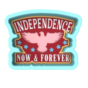 Independence Now and Forever Cookie Cutter | Stamp | Stencil | Debosser - SHARP EDGES - FAST Shipping - Choose Your Own Size! #1