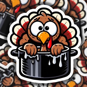 Turkey Getting Cooked Vinyl Sticker | Dishwasher Safe & Durable | Custom Sizes | Fast Shipping | Made in USA 2