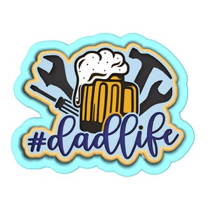 Dad Life Cookie Cutter | Stamp | Stencil - SHARP EDGES - FAST Shipping - Choose Your Own Size! #1