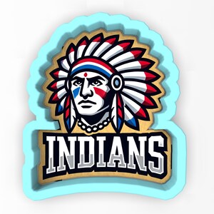 May include: A light blue, gold, and white graphic of a Native American chief wearing a headdress with red, white, and blue feathers. The word "INDIANS" is displayed in a bold, outlined font.