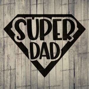 Plantilla de Super Papá / Plantilla para manualidades REUTILIZABLE, DURADERA y LAVABLE / ¡Úsala para letreros, paredes, lienzos y más!1